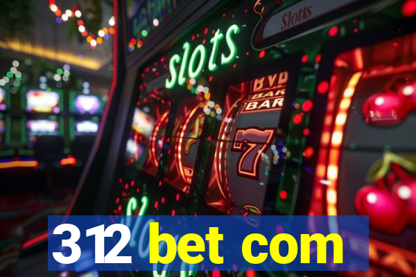 312 bet com